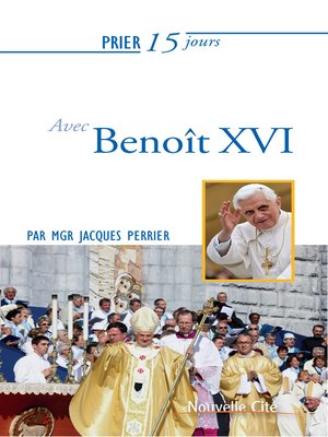 cover image of Prier 15 jours avec Benoît XVI